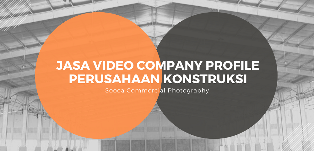 Jasa Video Company Profile Perusahaan Konstruksi